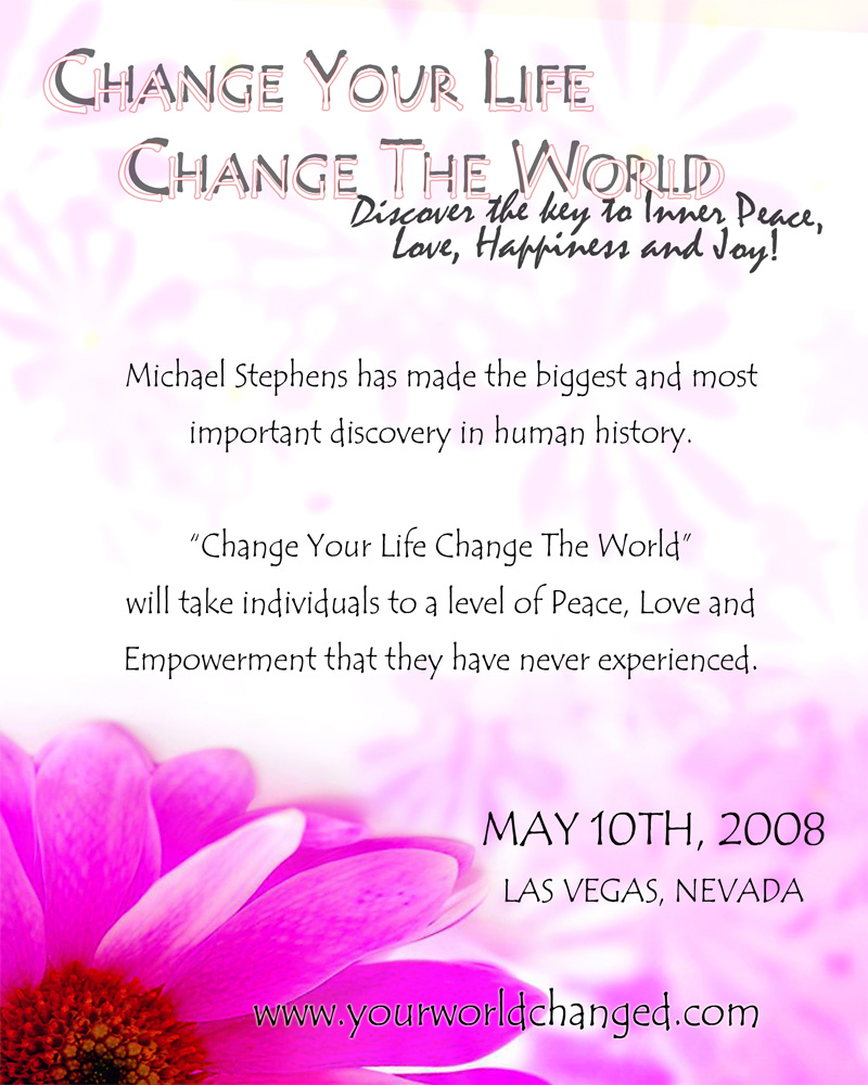 Change Your Life Change The World ™